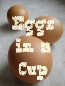 Eggs in a Cup